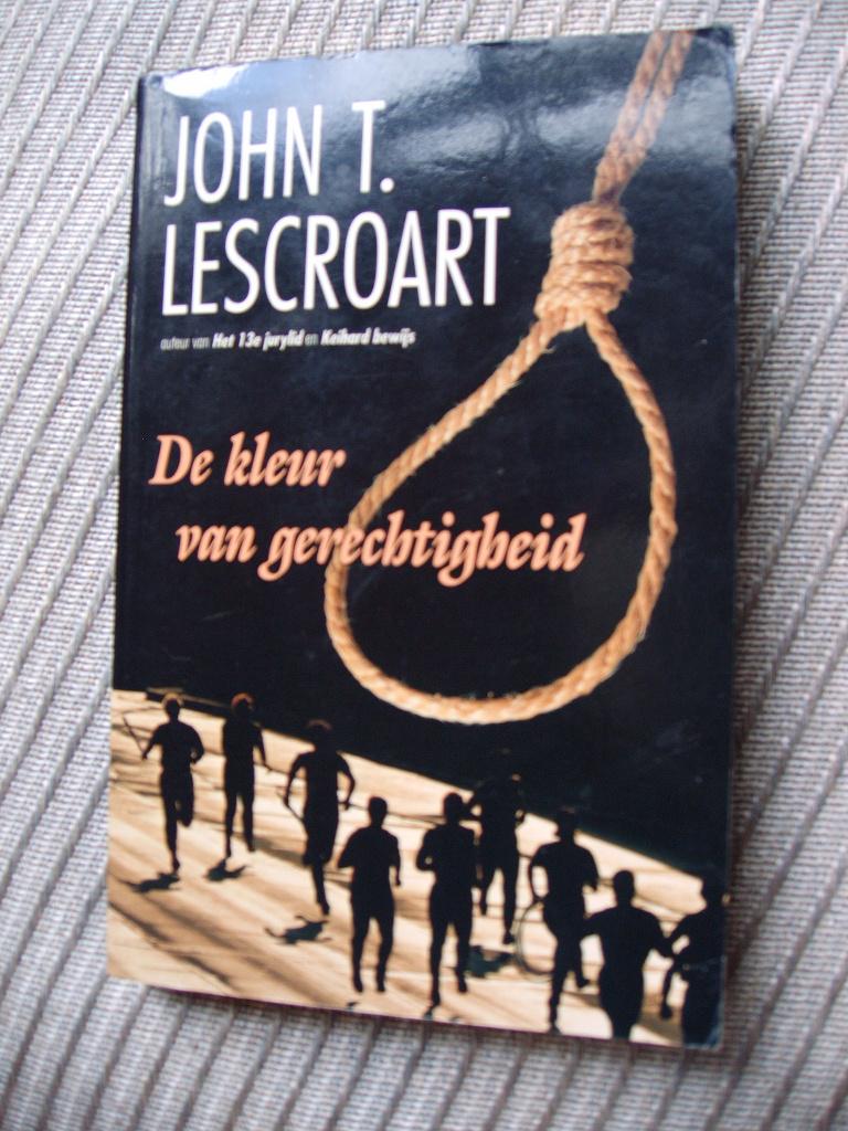 De kleur van gerechtigheid John T Lescroart, Ophalen, Zo goed als nieuw, John T Lescroart