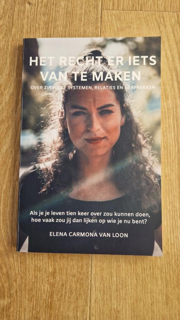 Het recht er iets van te maken - Elena Carmona Van Loon, Ophalen of Verzenden, Zo goed als nieuw