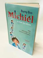 Burny Bos Michiel is niet zo stoer, Ophalen of Verzenden, Gelezen, Fictie algemeen