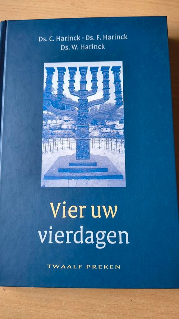 Vier uw vierdagen. Ds C-F en W Harinck, Christendom | Protestants, Ophalen of Verzenden, Zo goed als nieuw, Ds C-F en W Harinck