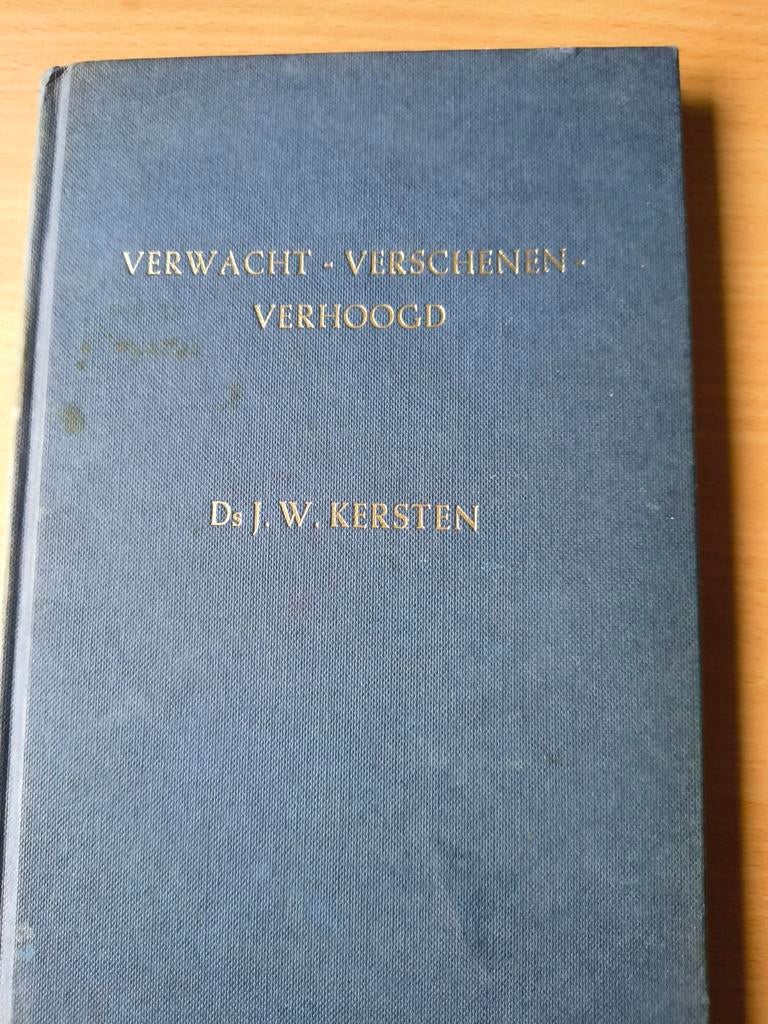 Verwacht-Verschenen-Verhoogd. Ds JW Kersten, Boeken, Gelezen, Ds JW Kersten, Christendom | Protestants, Ophalen of Verzenden