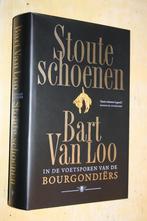 Stoute schoenen In de voetsporen van Bourgondiërs Bart Loo L, Ophalen of Verzenden, Zo goed als nieuw
