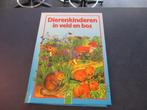 Dierenkinderen in veld en bos, Boeken, Gelezen, 5 of 6 jaar, Fictie algemeen, Jongen of Meisje