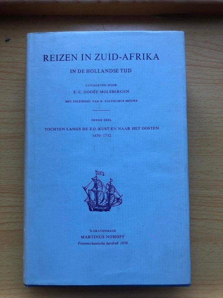 Reizen in Zuid-Afrika III. Tochten naar het Oosten 1670-1752, Ophalen of Verzenden, Gelezen, E.C. Godée Molsbergen