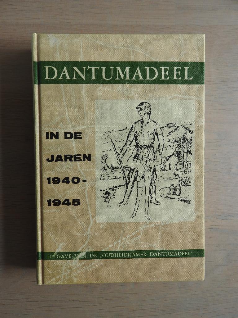 Dantumadeel in de jaren 1940-1945 - G.J. Minnema, Ophalen of Verzenden, Tweede Wereldoorlog, Zo goed als nieuw, Overige onderwerpen