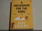 Blackbirds: A Hologram for the King / Dave Eggers   , Boeken, Ophalen of Verzenden, Zo goed als nieuw, Fictie