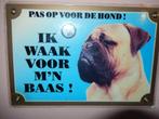 Ik waak voor mn baas pas op voor de hond Bull Mastif, Dieren en Toebehoren, Ophalen of Verzenden, Nieuw