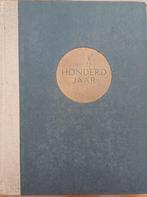 Honderd jaar - eeuwboek 1828-1928 C.J. van Houten en Zoon, Gelezen, 19e eeuw, Gerh. van Dijk, Ophalen of Verzenden