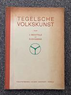 Tegelsche Volkskunst - J. Bechtold & G. Goossens - 1943, Ophalen of Verzenden, Gelezen