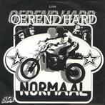 Normaal - Oerend Hard (Live)   (1985), Cd's en Dvd's, Vinyl Singles