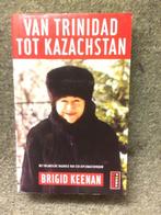 Van Trinidad tot Kazachstan ; door Brigid Keenan #Reizen, Boeken, Ophalen of Verzenden, Zo goed als nieuw, Brigid Keenan