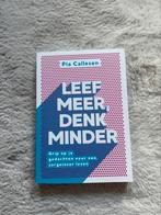 Pia Callesen - Leef meer, denk minder, Ophalen of Verzenden, Pia Callesen