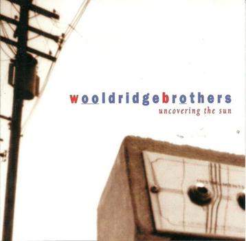 cd van Wooldridge Brothers ‎– Uncovering The Sun beschikbaar voor biedingen