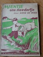 Mientje ons moedertje anne de vries, Boeken, Gelezen, Anne de Vries, Ophalen of Verzenden, Fictie algemeen