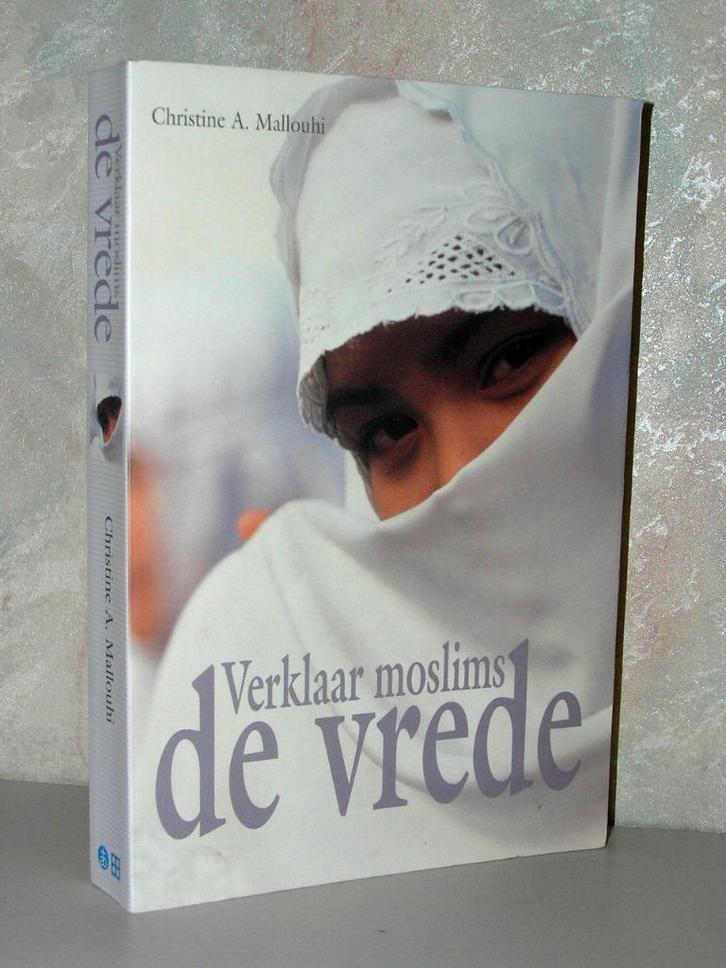 Christine Mallouhi - Verklaar Moslims de vrede, Boeken, Godsdienst en Theologie, Zo goed als nieuw, Christendom | Katholiek, Christendom | Protestants