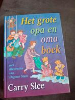 Het grote opa en oma boek door Carry Slee.  Gebonden uitgave, Ophalen of Verzenden, Zo goed als nieuw