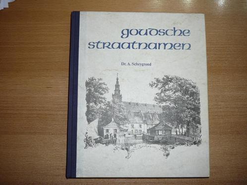 GOUDSCHE STRAATNAMEN, Boeken, Geschiedenis | Vaderland, Zo goed als nieuw, 20e eeuw of later, Ophalen of Verzenden