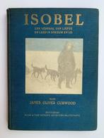 Isobel - James Oliver Curwood, Ophalen of Verzenden, Gelezen, Nederland