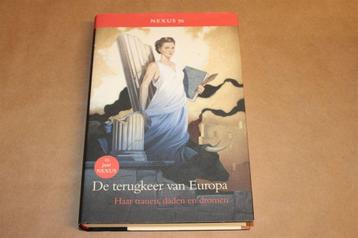 De terugkeer van Europa : haar tranen, daden en dromen beschikbaar voor biedingen