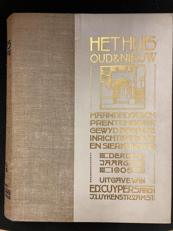 ED CUYPERS - HET HUIS OUD&NIEUW: 1905t/m 1918, Boeken, Kunst en Cultuur | Architectuur, Architectuur algemeen, Ophalen of Verzenden