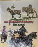 Wim Romijn Van ploegpaard tot polopony, Ophalen, Zo goed als nieuw, Schilder- en Tekenkunst