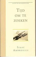 Isaac Ambrosius: Tijd om te zoeken., Boeken, Godsdienst en Theologie, Gelezen, Christendom | Protestants, Ophalen of Verzenden