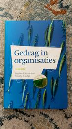 Stephen P. Robbins - Gedrag in organisaties met, Stephen P. Robbins; Timothy A. Judge, Ophalen of Verzenden, Zo goed als nieuw