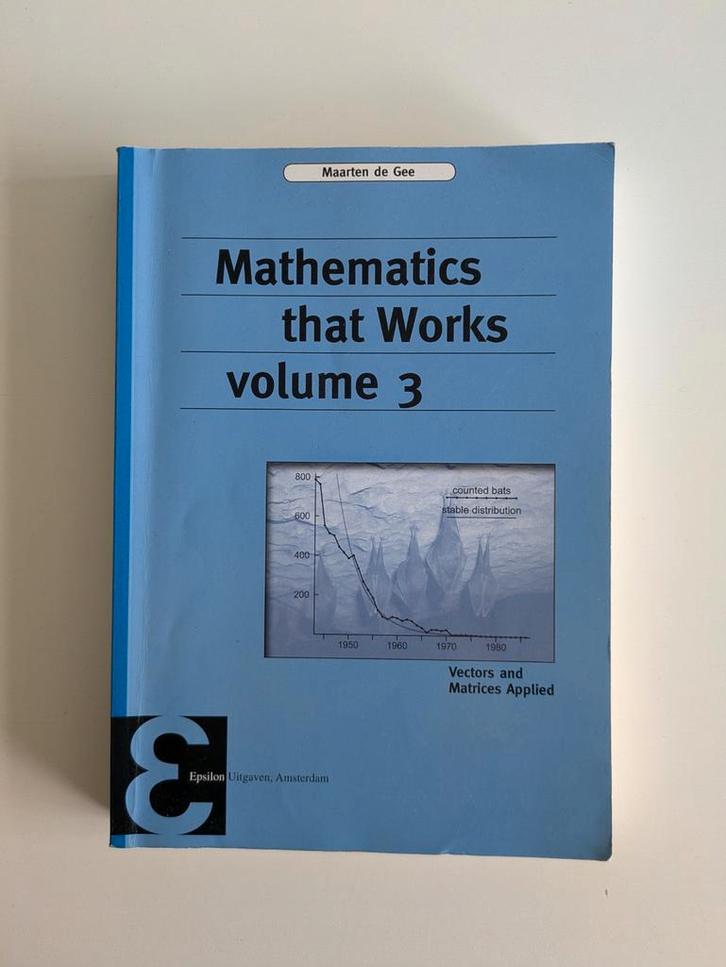 Mathematics that Works, Volume 3 - Maarten de Gee, Boeken, Studieboeken en Cursussen, Zo goed als nieuw, WO, Beta, Ophalen of Verzenden
