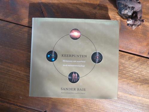 Sander Bais - Keerpunten, Boeken, Wetenschap, Zo goed als nieuw, Natuurwetenschap, Ophalen of Verzenden