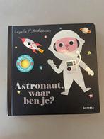 Ingela P. Arrhenius - Astronaut, waar ben je?, Boeken, Kinderboeken | Baby's en Peuters, Ophalen of Verzenden, Zo goed als nieuw