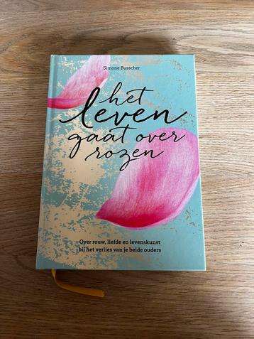 Simone Busscher - Het leven gaat over rozen beschikbaar voor biedingen