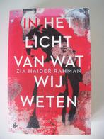 In het Licht van wat wij Weten - Zia Haider Rahman - zgan, Ophalen of Verzenden, Zo goed als nieuw, Zia Haider Rahman, Europa overig