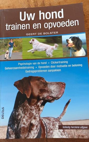 G. Bolster - Uw hond trainen en opvoeden beschikbaar voor biedingen