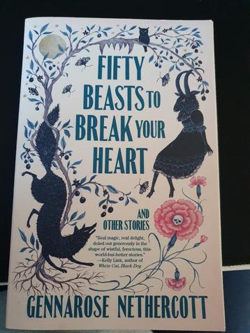 GennaRose Nethercott – Fifty beasts to break your heart beschikbaar voor biedingen