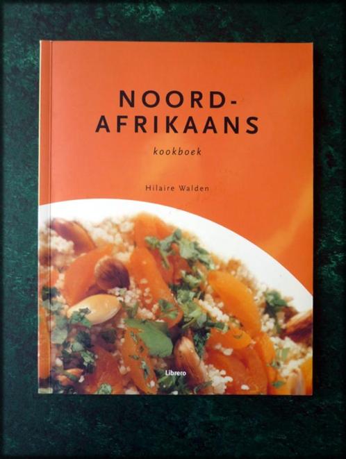 NOORD AFRIKAANS Kookboek - Hilaire Walden - Een kennismaking, Boeken, Kookboeken, Zo goed als nieuw, Afrika, Verzenden