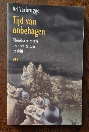 Ad Verbrugge - Tijd van onbehagen.Filosofische essays beschikbaar voor biedingen