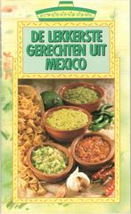 De lekkerste gerechten uit Mexico., Boeken, Kookboeken, Ophalen of Verzenden, Zo goed als nieuw, Zuid-Amerika
