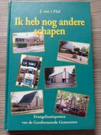 J. van 't Hul - Ik heb nog andere schapen, evangelisatie GG, Boeken, Ophalen of Verzenden, Gelezen