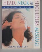 Head neck shoulders massage Eilean Bentley, Ophalen of Verzenden, Gelezen, Spiritualiteit algemeen, Overige typen