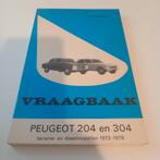 Vraagbaak peugeot 204 en 304, Auto diversen, Handleidingen en Instructieboekjes, Ophalen of Verzenden