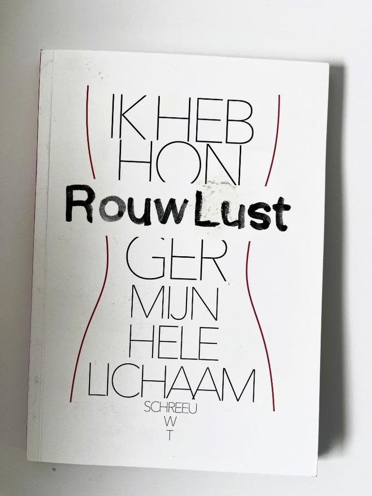 Boek Rouwlust Ik heb honger, mijn hele lichaam schreeuwt, Boeken, Overige Boeken, Gelezen, Ophalen of Verzenden