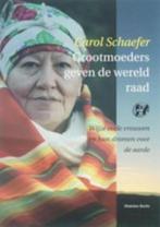 Grootmoeders Geven De Wereld Raad - Schaefer Carol, Ophalen of Verzenden, 20e eeuw of later, Zo goed als nieuw, Europa