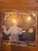 Eddy Wally - Ons huis is zo leeg zonder jou, Gebruikt, 7 inch, Single, Ophalen of Verzenden