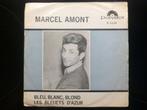 Marcel Amont. Bleu, blanc. blond. /Les bleuets d 'Azur., Gebruikt, 7 inch, Single, Ophalen of Verzenden