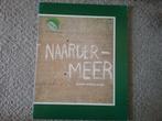 Het Naarder Meer - gisteren vandaag morgen (1980), Ophalen of Verzenden, Gelezen, Overige onderwerpen