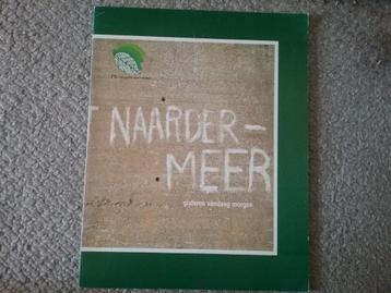 Het Naarder Meer - gisteren vandaag morgen (1980) beschikbaar voor biedingen