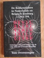 De Bokkenrijders in Nederlands en Belgisch Limburg, Ophalen of Verzenden, Zo goed als nieuw, Tom Oversteegen, 17e en 18e eeuw