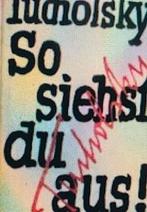 Kurt Tucholsky, So siehst du aus, Ophalen of Verzenden, Gelezen, Kurt Tucholsky, Fictie