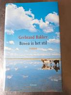 Gerbrand Bakker - Boven is het stil, Gerbrand Bakker, Ophalen of Verzenden, Zo goed als nieuw, Nederland