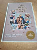 Mirella van Markus - Wij willen ook een kind, Zwangerschap en Bevalling, Ophalen of Verzenden, Zo goed als nieuw, Mirella van Markus; Jorinde Benner